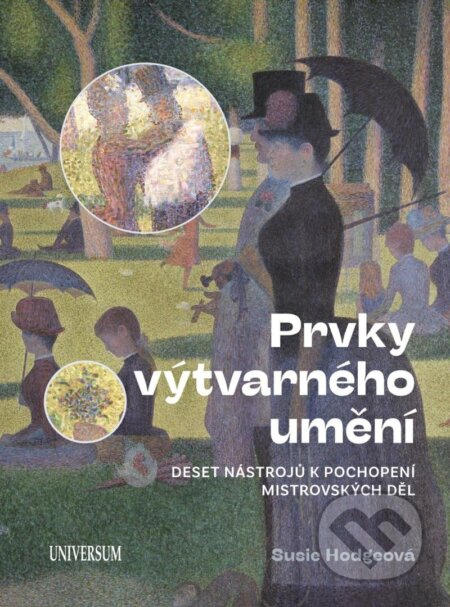 Kniha: Prvky výtvarného umění (Susie Hodge). Universum, 2025 Kniha: Prvky výtvarného umění (Susie Hodge). Universum, 2025