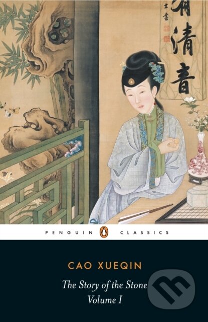 Kniha: The Story of the Stone (Volume I) (Cao Xueqin a Gao Gao E). Penguin Classics, 1973 Kniha: The Story of the Stone (Volume I) (Cao Xueqin a Gao Gao E). Penguin Classics, 1973