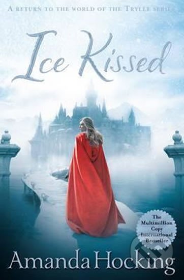 Kniha: Ice Kissed (Amanda Hockingová). Pan Macmillan, 2015 Kniha: Ice Kissed (Amanda Hockingová). Pan Macmillan, 2015