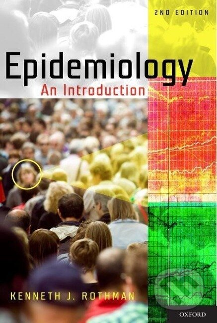 Kniha: Epidemiology (Kenneth J. Rothman). Oxford University Press, 2012 Kniha: Epidemiology (Kenneth J. Rothman). Oxford University Press, 2012