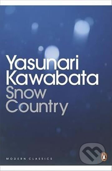 Kniha: Snow Country (Jasunari Kawabata). Penguin Books, 2011 Kniha: Snow Country (Jasunari Kawabata). Penguin Books, 2011