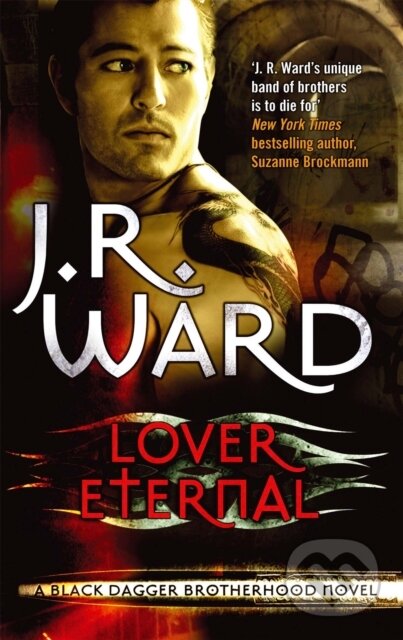 Kniha: Lover Eternal (J. R. Ward). Piatkus, 2011 Kniha: Lover Eternal (J. R. Ward). Piatkus, 2011