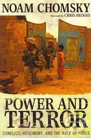 Kniha: Power and Terror (Noam Chomsky). HarperCollins, 2011 Kniha: Power and Terror (Noam Chomsky). HarperCollins, 2011