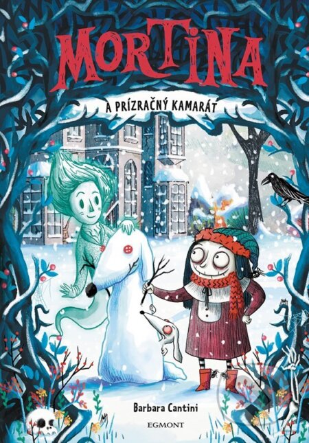 Kniha: Mortina a prízračný kamarát (Barbara Cantini). Alicanto, 2025 Kniha: Mortina a prízračný kamarát (Barbara Cantini). Alicanto, 2025