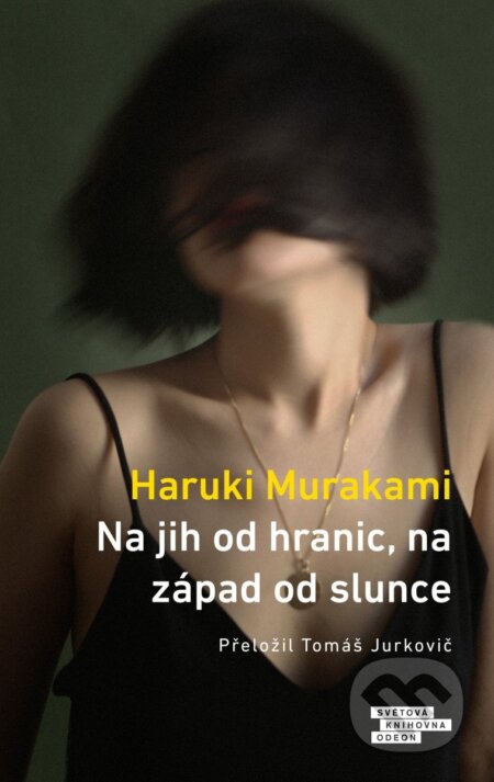 Kniha: Na jih od hranic, na západ od slunce (Haruki Murakami). Odeon CZ, 2025 Kniha: Na jih od hranic, na západ od slunce (Haruki Murakami). Odeon CZ, 2025