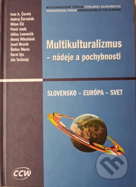 Kniha: Multikulturalizmus: nádeje a pochybnosti (Pavol Janík). Kniha: Multikulturalizmus: nádeje a pochybnosti (Pavol Janík).