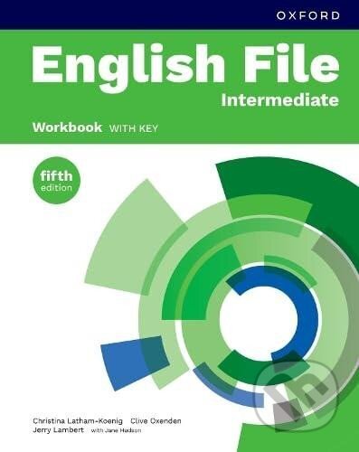 Kniha: English File Fifth Edition Intermediate Workbook with Answer Key (Clive Oxenden a Christina Latham-Koenig). Oxford University Press, 2025 Kniha: English File Fifth Edition Intermediate Workbook with Answer Key (Clive Oxenden a Christina Latham-Koenig). Oxford University Press, 2025