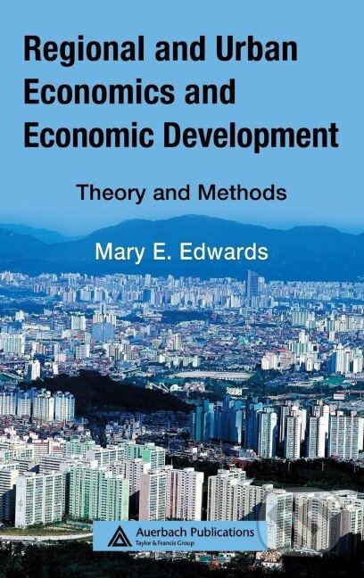 Kniha: Regional and Urban Economics and Economic Development (Mary E. Edwards). Routledge, 2007 Kniha: Regional and Urban Economics and Economic Development (Mary E. Edwards). Routledge, 2007