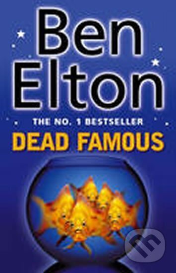 Kniha: Dead Famous (Ben Elton). Transworld, 2002 Kniha: Dead Famous (Ben Elton). Transworld, 2002
