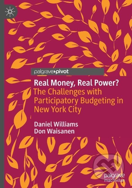 Kniha: Real Money, Real Power? (Don Waisanen). Springer International Publishing, 2020 Kniha: Real Money, Real Power? (Don Waisanen). Springer International Publishing, 2020