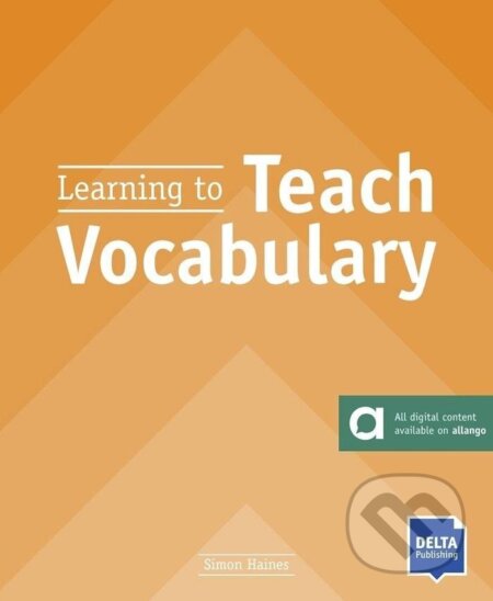 Kniha: Learning to: Teach Vocabulary - Coursebook + MP3 allango.net (Simon Haines). Klett Kniha: Learning to: Teach Vocabulary - Coursebook + MP3 allango.net (Simon Haines). Klett