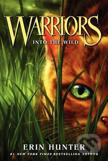 Kniha: Warriors 1 : Into the Wild (Erin Hunterová). HarperCollins Publishers, 2015 Kniha: Warriors 1 : Into the Wild (Erin Hunterová). HarperCollins Publishers, 2015