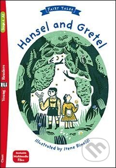 Kniha: Young Eli Readers 4/A2 - Fairy Tales: Hansel and Gretel + Downloadable Multimedia (Lisa Suett). Eli, 2021 Kniha: Young Eli Readers 4/A2 - Fairy Tales: Hansel and Gretel + Downloadable Multimedia (Lisa Suett). Eli, 2021