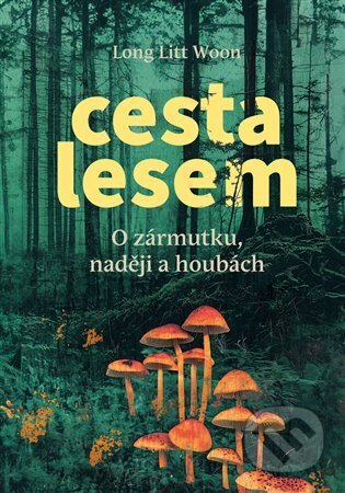 Kniha: Cesta lesem (Long Litt Woon). Lukáš a syn, 2025 Kniha: Cesta lesem (Long Litt Woon). Lukáš a syn, 2025