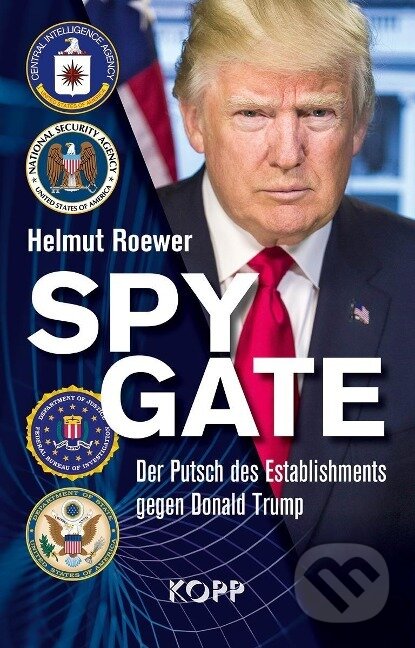 Kniha: Spygate (Helmut Roewer). Kopp Verlag, 2020 Kniha: Spygate (Helmut Roewer). Kopp Verlag, 2020