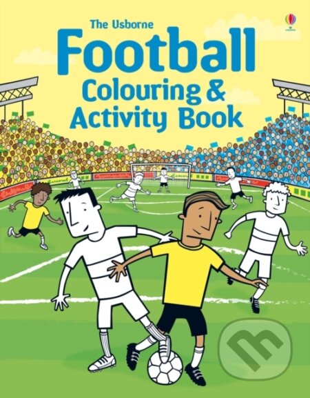 Kniha: Football Colouring and Activity Book (Kirsteen Robson). Usborne, 2014 Kniha: Football Colouring and Activity Book (Kirsteen Robson). Usborne, 2014