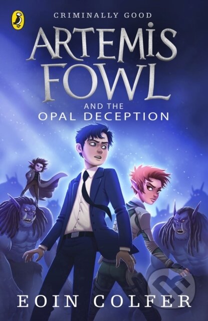 Kniha: Artemis Fowl and the Opal Deception (Eoin Colfer). Puffin Books, 2011 Kniha: Artemis Fowl and the Opal Deception (Eoin Colfer). Puffin Books, 2011