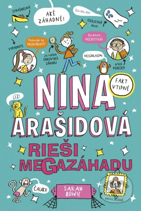 Kniha: Nina Arašidová rieši megazáhadu (Sarah Bowie). Stonožka, 2025 Kniha: Nina Arašidová rieši megazáhadu (Sarah Bowie). Stonožka, 2025