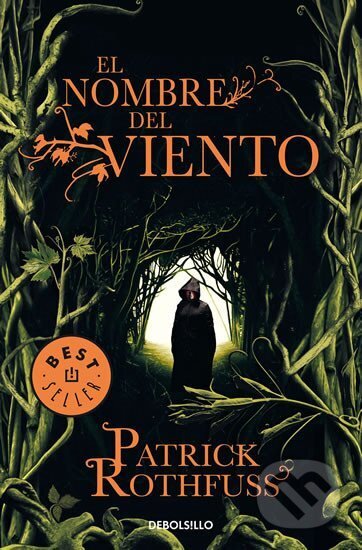Kniha: El Nombre Del Viento (Patrick Rothfuss). Debolsillo, 2018 Kniha: El Nombre Del Viento (Patrick Rothfuss). Debolsillo, 2018
