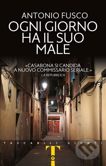 Kniha: Ogni giorno ha il suo male (Antonio Fusco). Giunti, 2020 Kniha: Ogni giorno ha il suo male (Antonio Fusco). Giunti, 2020