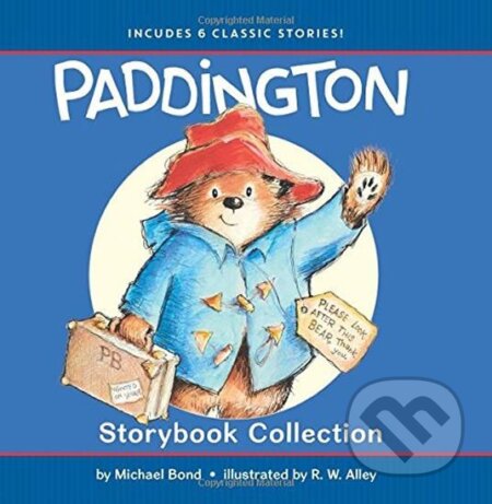 Kniha: Paddington Storybook Collection: 6 Classic Stories (Michael Bond). HarperCollins, 2017 Kniha: Paddington Storybook Collection: 6 Classic Stories (Michael Bond). HarperCollins, 2017