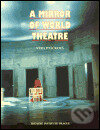 Kniha: A Mirror of World Theatre (Věra Ptáčková). Institut umění – Divadelní ústav, 1999 Kniha: A Mirror of World Theatre (Věra Ptáčková). Institut umění – Divadelní ústav, 1999