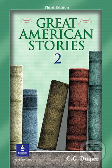 Kniha: Great American Stories 2 (G. C. Draper). Pearson, 2001 Kniha: Great American Stories 2 (G. C. Draper). Pearson, 2001