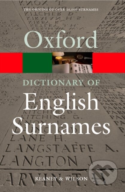 Kniha: A Dictionary of English Surnames (Reaney a Wilson). Oxford University Press, 2005 Kniha: A Dictionary of English Surnames (Reaney a Wilson). Oxford University Press, 2005