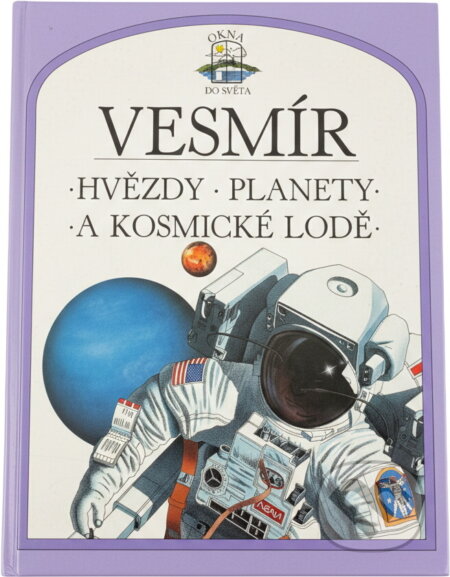 Kniha: Vesmír - hvězdy, planety a kosmické lodě (Sue Becklake). Osveta, 1992 Kniha: Vesmír - hvězdy, planety a kosmické lodě (Sue Becklake). Osveta, 1992