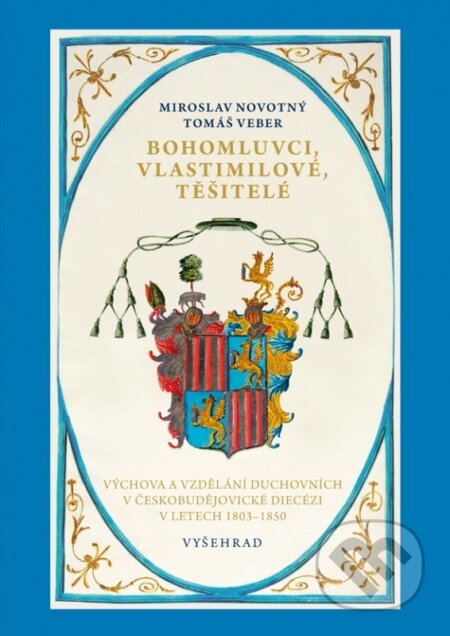 Kniha: Bohomluvci, vlastimilové, těšitelé (Miroslav Novotný a Tomáš Veber). Vyšehrad, 2017 Kniha: Bohomluvci, vlastimilové, těšitelé (Miroslav Novotný a Tomáš Veber). Vyšehrad, 2017