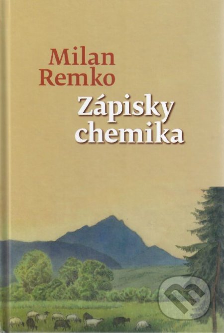 Kniha: Zápisky chemika (Milan Remko). Remedika, 2018 Kniha: Zápisky chemika (Milan Remko). Remedika, 2018