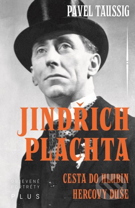 Kniha: Jindřich Plachta (Taussig Pavel). Plus, 2018 Kniha: Jindřich Plachta (Taussig Pavel). Plus, 2018