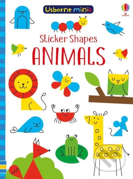 Kniha: Sticker Shapes Animals (Sam Smith). Usborne, 2018 Kniha: Sticker Shapes Animals (Sam Smith). Usborne, 2018