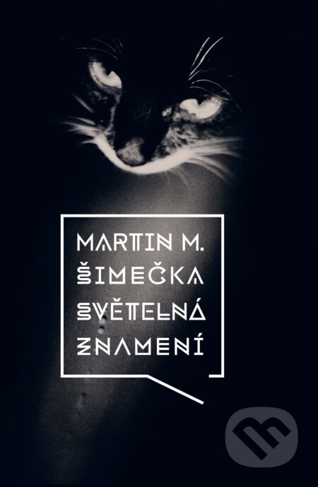 Kniha: Světelná znamení (Martin M. Šimečka). Salon), 2018 Kniha: Světelná znamení (Martin M. Šimečka). Salon), 2018