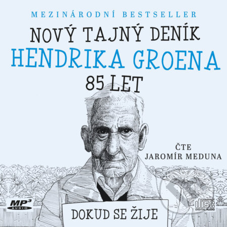 Audiokniha: Nový tajný deník Hendrika Groena, 85 let (Hendrik Groen). XYZ, 2018 Audiokniha: Nový tajný deník Hendrika Groena, 85 let (Hendrik Groen). XYZ, 2018