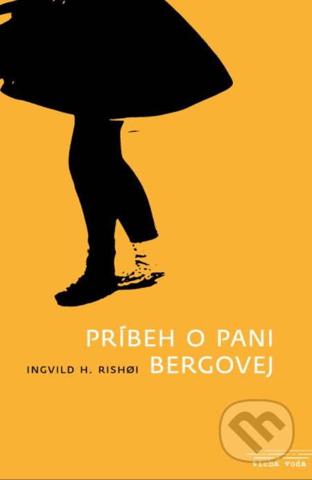 Kniha: Príbeh o pani Bergovej (Ingvild H. Rishøi). Premedia, 2018 Kniha: Príbeh o pani Bergovej (Ingvild H. Rishøi). Premedia, 2018