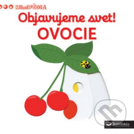 Kniha: Ovocie (Svojtka&Co.). Svojtka&Co., 2018 Kniha: Ovocie (Svojtka&Co.). Svojtka&Co., 2018