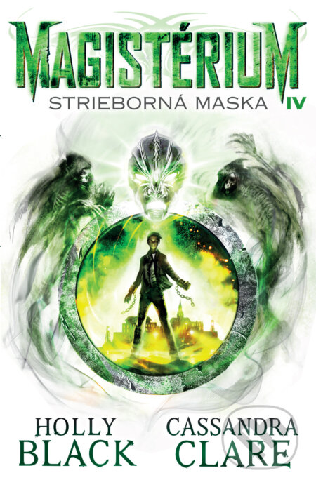 Kniha: Strieborná maska (Cassandra Clare a Holly Black). Slovart, 2018 Kniha: Strieborná maska (Cassandra Clare a Holly Black). Slovart, 2018