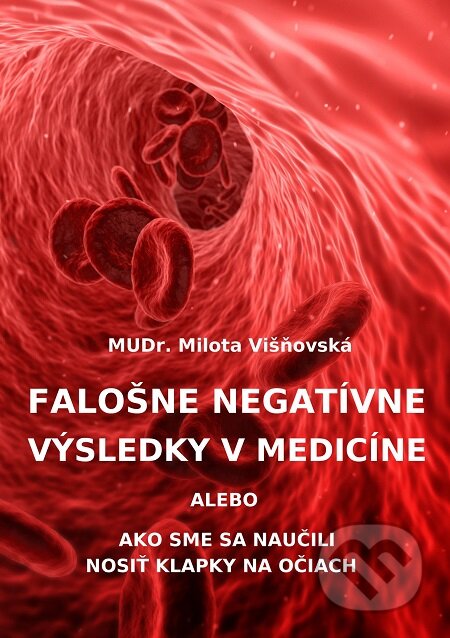 E-kniha: Falošne negatívne výsledky v medicíne (Milota Višňovská). E-knihy jedou E-kniha: Falošne negatívne výsledky v medicíne (Milota Višňovská). E-knihy jedou