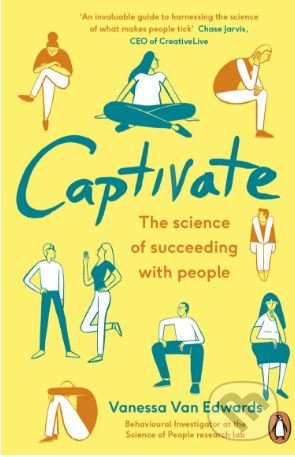 Kniha: Captivate (Vanessa Van Edwards). Penguin Books, 2018 Kniha: Captivate (Vanessa Van Edwards). Penguin Books, 2018