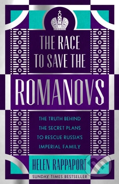 Kniha: The Race to Save the Romanovs (Helen Rappaport). Hutchinson, 2018 Kniha: The Race to Save the Romanovs (Helen Rappaport). Hutchinson, 2018