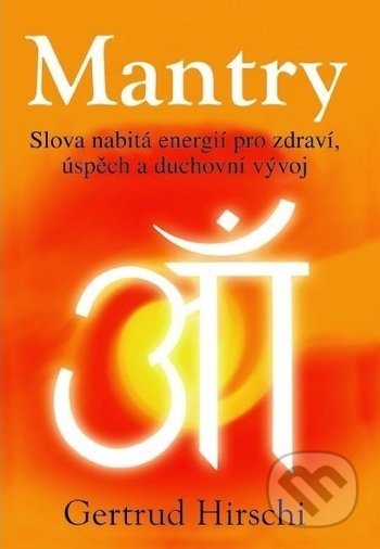 Kniha: Mantry (Gertrud Hirschi). Fontána, 2018 Kniha: Mantry (Gertrud Hirschi). Fontána, 2018