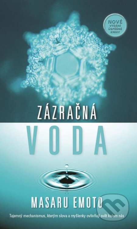 Kniha: Zázračná voda (Masaru Emoto). Metafora, 2018 Kniha: Zázračná voda (Masaru Emoto). Metafora, 2018