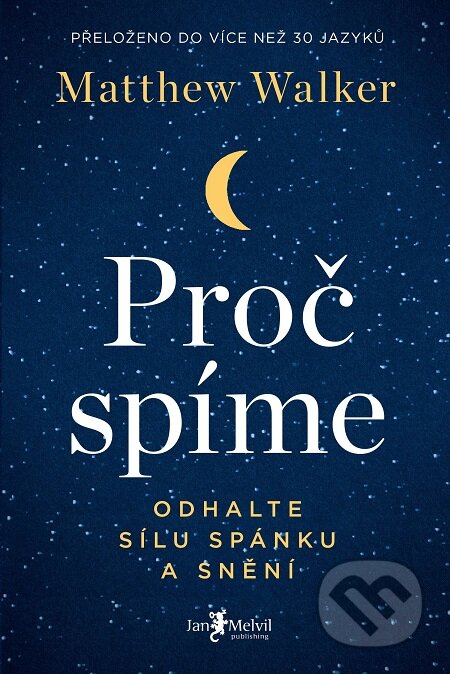E-kniha: Proč spíme (Matthew Walker). Jan Melvil publishing, 2018 E-kniha: Proč spíme (Matthew Walker). Jan Melvil publishing, 2018