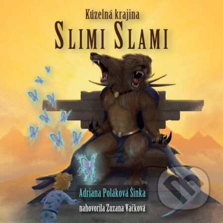 Audiokniha: Kúzelná krajina Slimi Slami (Adriana Poláková Šinka). Label One, 2018 Audiokniha: Kúzelná krajina Slimi Slami (Adriana Poláková Šinka). Label One, 2018