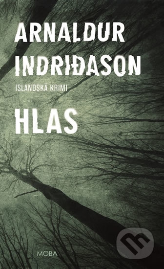Kniha: Hlas (Arnaldur Indridason). Moba, 2018 Kniha: Hlas (Arnaldur Indridason). Moba, 2018