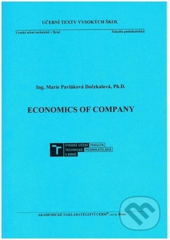 Kniha: Economics of Company (Marie Pavláková-Dočekalová). Akademické nakladatelství CERM, 2018 Kniha: Economics of Company (Marie Pavláková-Dočekalová). Akademické nakladatelství CERM, 2018