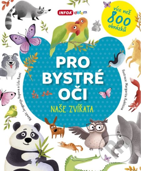 Kniha: Naše zvířata (INFOA). INFOA, 2018 Kniha: Naše zvířata (INFOA). INFOA, 2018