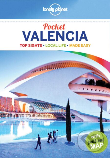 Kniha: Pocket Valencia (Lonely Planet). Lonely Planet, 2017 Kniha: Pocket Valencia (Lonely Planet). Lonely Planet, 2017