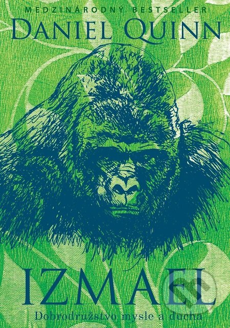 E-kniha: Izmael (Daniel Quinn). Eastone Books, 2017 E-kniha: Izmael (Daniel Quinn). Eastone Books, 2017